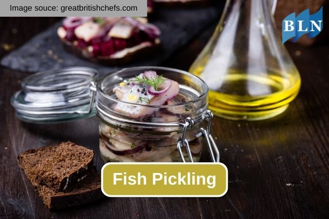 The Fascinating Fish Pickling Techniques